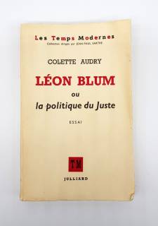 Leon Blum ou la politique du juste  (Леон Блюм, или политика справедливости). Paris, Published by Julliard, 1955