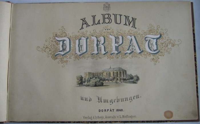 ` ALBUM  von  DORPAT   - Раритет !` L.Hoflinger. 1860 год  Dorpat