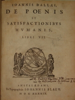 `De Poenis et satisfactionibus humanis ( О наказаниях людей)` IOANNIS DALLAEI. 1649г. Амстердам