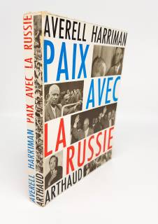 Paix Avec la Russie arthaud (Мир с Россией)". Averell Harriman (Аверелл Гарриман), Paris, Published by Arthaud, 1960