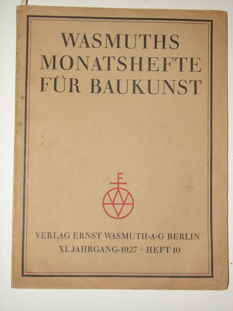 `Wasmuths Monatshefte fur Baukunst` Ernst Wasmuth. 1927 Berlin