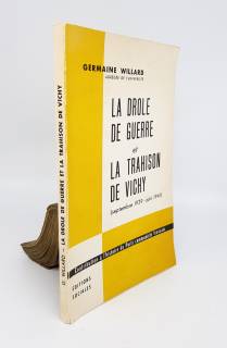 La drole de Guerre et la trahison de vichy (Septembre 1939 - Juin 1941). Paris, Published by Editions Sociales, 1960