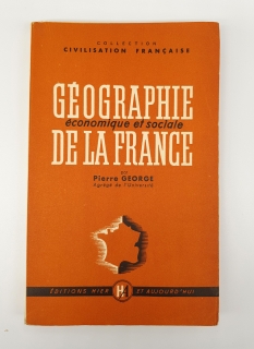Geographie economique et sociale de la france (Экономическая и социальная география Франции). Paris, Published by Hier et Aujourd'hui, 1946