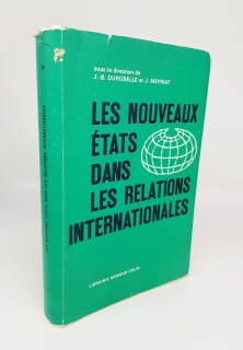 Les nouveaux etats dans les relations internationales (Новые государства в международных отношениях). Paris, Published by Armand Colin, 1962
