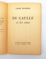 `De Gaulle et les siens (Де Голль и его сообщники)` Andre Wurmser (Андре Вюрмсер). Paris, Editions Raisons D'Etre, 1947