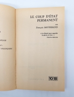 `Le Coup d'Etat Permanent` Fran&#231;ois Mitterrand. Paris, Editions U.G.E. 1965
