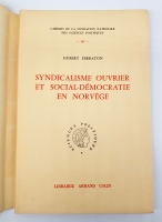 `Syndicalisme ouvrier et social-démocratie en Norvége (Профсоюзное движение и социал-демократия в Норвегии)` Hubert Ferraton (Губерт Ферратон ). Published by Armand Colin, 1960