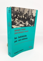 `Les Bolcheviks par eux-memes  (Большевики сами по себе)` Georges Haupt,  Jean-Jacques Marie (Жорж Хаупт, Жан-Жак Мари). Paris, Francois Maspero, 1969