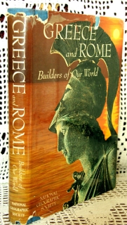 Greece and rome builders of our world (Греция и Рим строители нашего мира). National Geographic Society, 1968