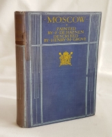 `Moscow  (Москва)` Хаенен (художник) и Гроув (автор). London, Adam and Charles Blac, 1912 г.