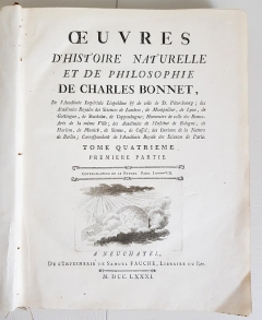 Oeuvres d'histoire naturelle et de philosophie de Charles Bonnet...(Труды по естественной истории и философии Шарля Бонне ...). Neuchatel, Chez S. Fauche, 1783 (Невшатель, 1783 г.)