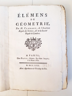 Элементы геометрии Клеро (Elemens de Geometrie de Clairaut). Париж-Дюран, Королевской академии наук, Королевского общества в Лондоне, 1753 г.