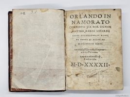`Влюбленный Орландо. ORLANDO INNAMORATO. COMPOSTO GIA DAL S. MATTEO MARIA BOIARDO CONTE DI SCANDIANO` Francesco Berni. Intitolato al Magnifico S.M. Domenico Sauli. Милан. Изд. Андреа Касуо, 1542 год