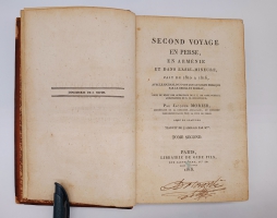 `Второе путешествие в Персию, Армению и Малую Азию, совершенное с 1810 по 1816 год (Second voyage en Perse, en Armenie)` Жак Морье (Jacques Morier). Paris, Librairie de Gide Fils, 1818