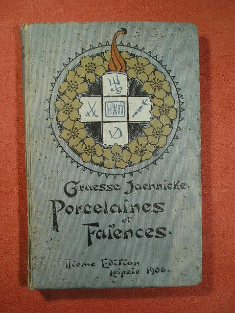 `Guide de l'amateur de Porcelaines et de Faiences (y compris gr&#232;s et terres-cuites). Collection compl&#232;te des marques de porcelaines et de faiences connues jusqu'a pr&#233;sent. Onzi&#232;me &#233;d. augmentee par F. Jaennicke.` Graesse, Dr. J.G.Th and Jaennicke, F.. Leipzig, R.C.Schmidt & Co., 1906