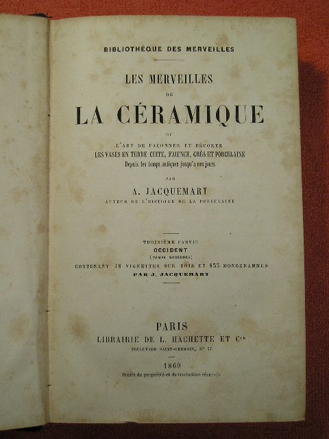 `Les Merveilles de La C&#233;ramique.` Jacquemart, A.. Paris 1869