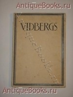 Sigismunds Vidbergs. Monografija ( О.Лиепиньш Сигизмунд Видберг. Монография). O.Liepins. Рига, 1942 г. `Sigismunds Vidbergs. Monografija ( О.Лиепиньш Сигизмунд Видберг. Монография)` O.Liepins. Рига, 1942 г.